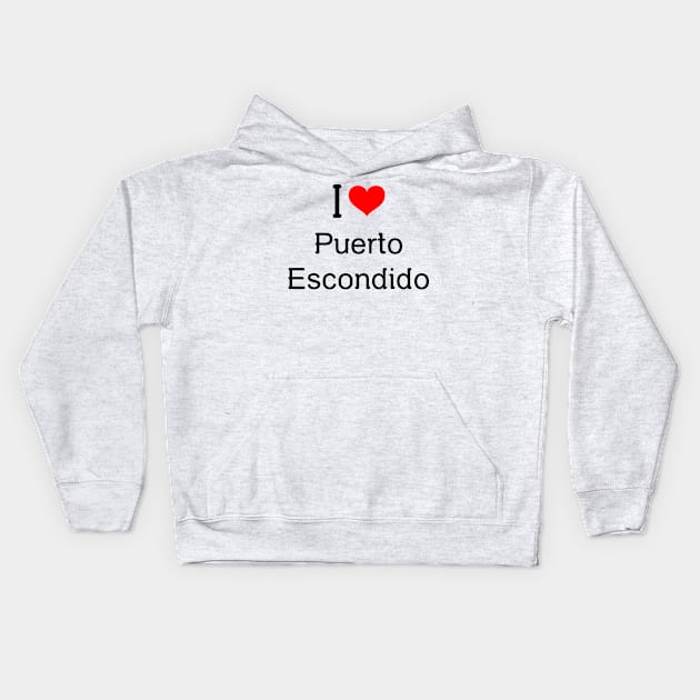 I Heart Puerto Escondido Mexico Kids Hoodie by Tropical Zen Printz